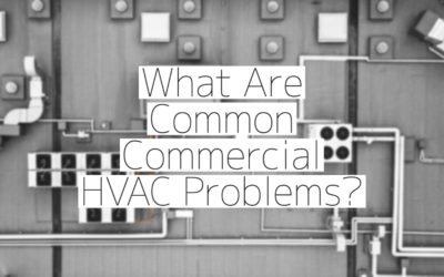 What Are Common Commercial HVAC Problems?