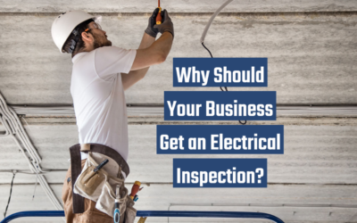 Why Should Your Business Get an Electrical Inspection? 